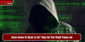 Hack game xì dách