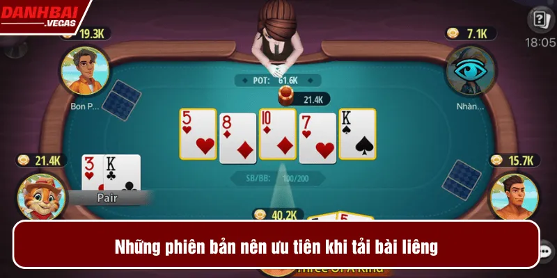 Những phiên bản nên ưu tiên khi tải bài liêng